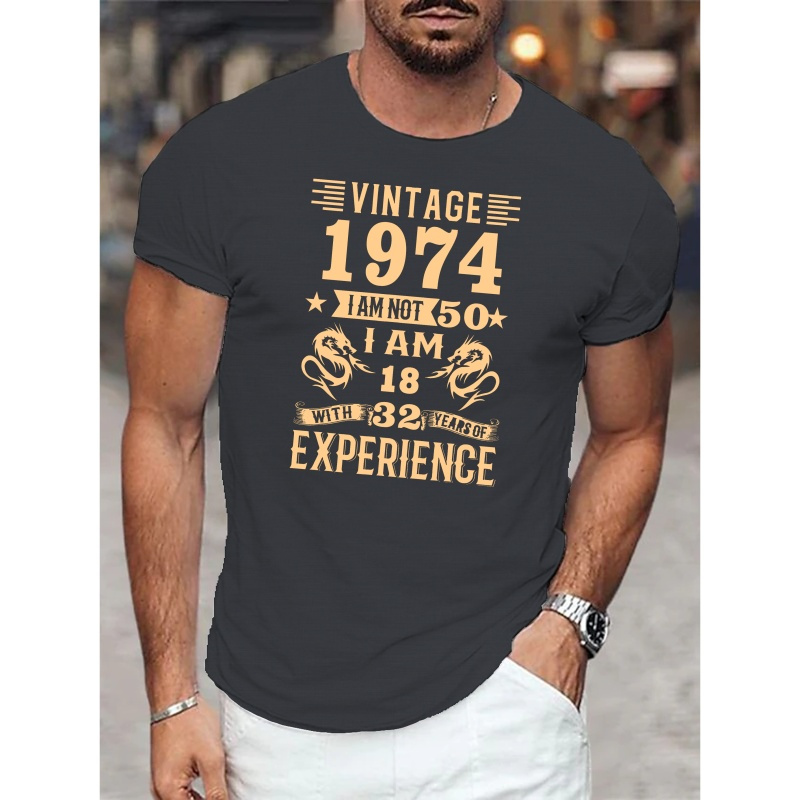 

Vintage 1974 I Am Not 50 I Am 18 With 32 Years Of Experience Letter Print Men's Crew Neck Short Sleeve Tees, Stylish T-shirt, Casual Comfortable Lightweight Top For Summer, Birthday Celebration