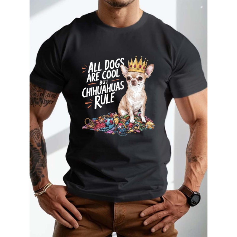 

Plus Size Men's Summer T-shirt, Crown Chihuahuas Rule Illustration Graphic Print Short Sleeve Tees, Trendy Casual Tops For Daily Life, Big & Tall