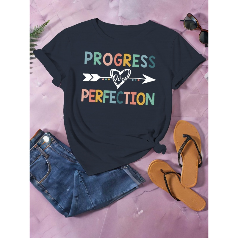 

Inspirational Letters Progress Perfection Women's T-shirt