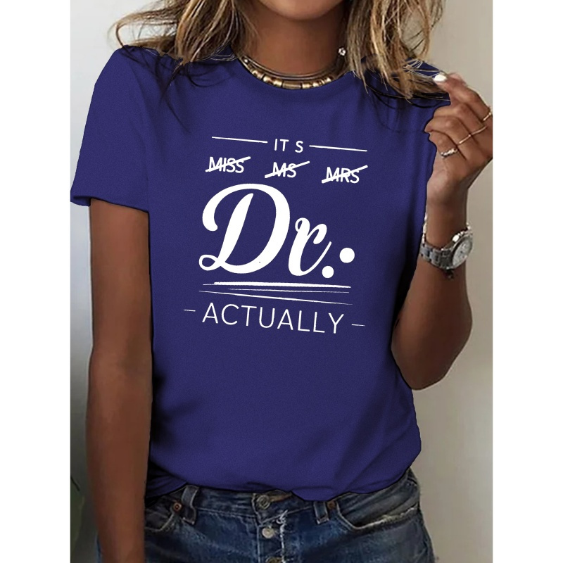 

It S Dr Actually Pure Cotton Women's Tshirt Comfort Fit