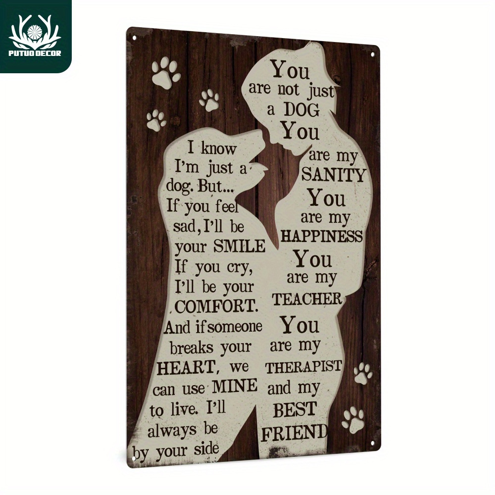 

1pc Putuo Decor Vintage Dog Lover Metal Tin Sign - Message, Rustic Wall Art For Home, Pet , Shelter - 7.8x11.8 Inches, Easy To Hang, No Power Required - Ideal Gift For Dog Owners