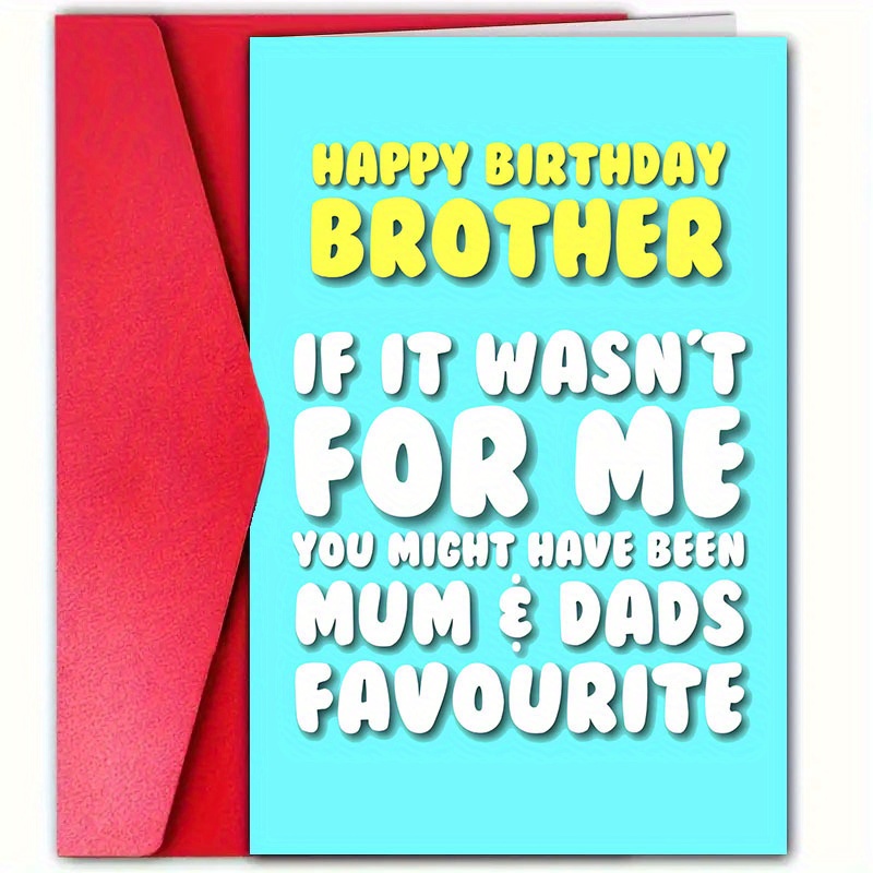 

1pc Humorous Birthday Greeting Card For Brother With Envelope, Funny Paper Card, Men's Birthday Celebration, Sibling Favorite Satire, Love & Best Wishes - 4.7x7.1 Inch