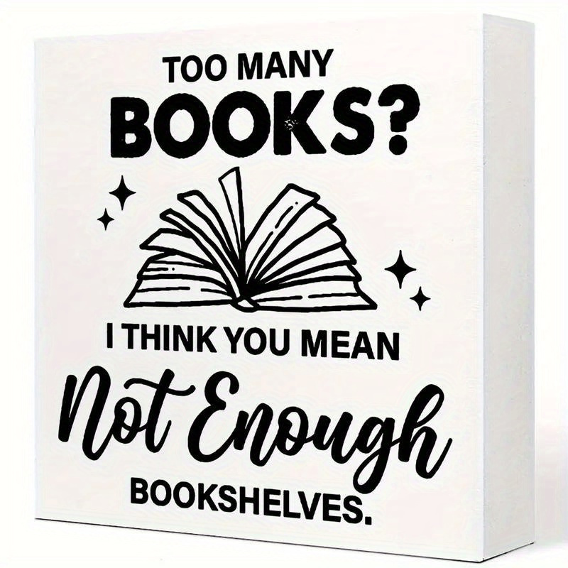 

Desktop Sign 'too Many Books Shelves' - Pvc, Ideal Gift For Librarians And , Home Office Decor, Literary Gift Idea, , Reading