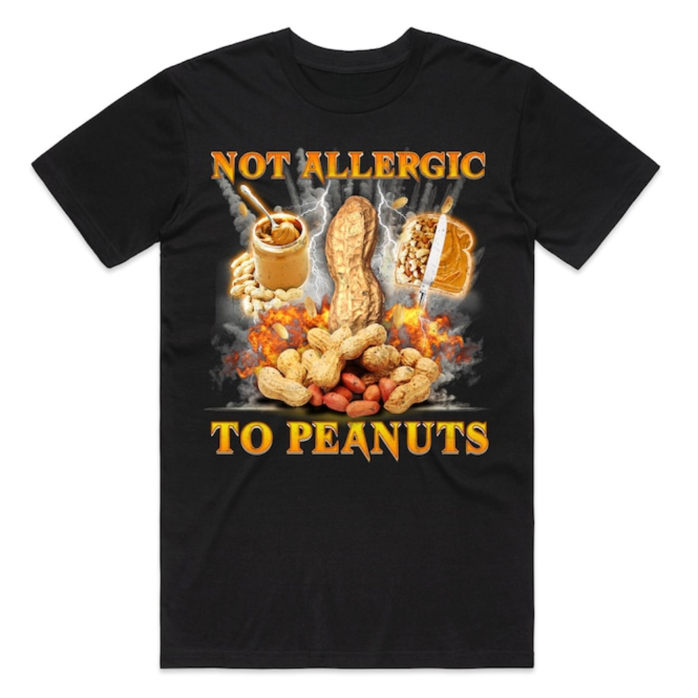 

Not Allergic To T-shirt Tee Top Funny Meme Diet Nuts Nut Gift Unisex