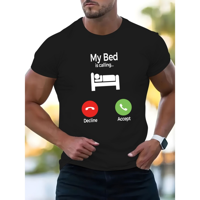 

Funny My Bed Is Calling Print, Men's Casual Round Neck Short Sleeve T-shirt, Versatile Outdoor Comfy Top For Daily Wear