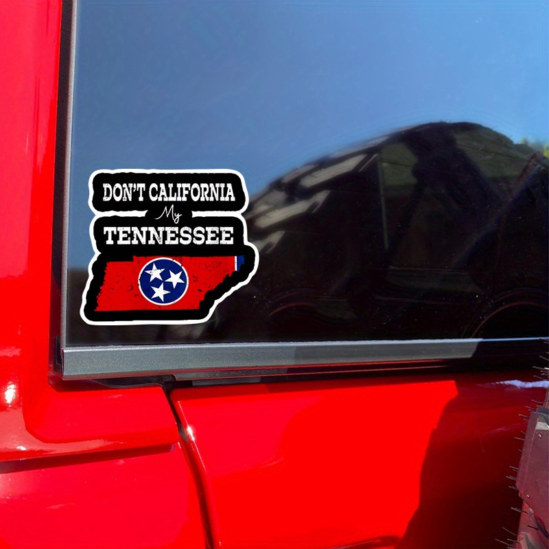 

Vinyl "don't California My Tennessee" Car Decal Sticker - Patriotic State Pride Adhesive Window Bumper Emblem For Vehicles