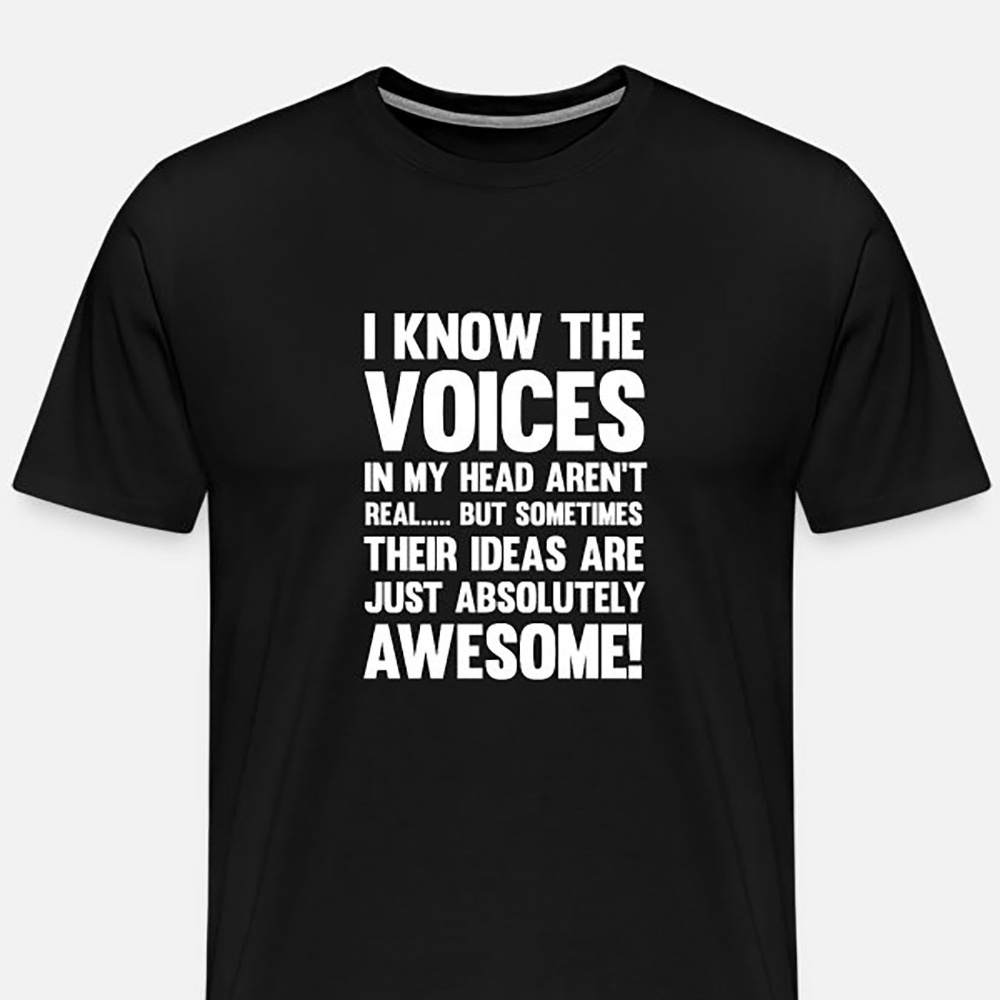 

Mens Funny Graphic T-shirt - Witty Sarcastic Design, Short Sleeve, High-quality Print - Black, Part Of Unique Collection, Humorous I Know The Voices In My Head Arent Real Quote