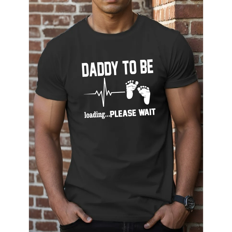 

'daddy To Be' Letter Print Men's Short Sleeve T-shirt, Men's