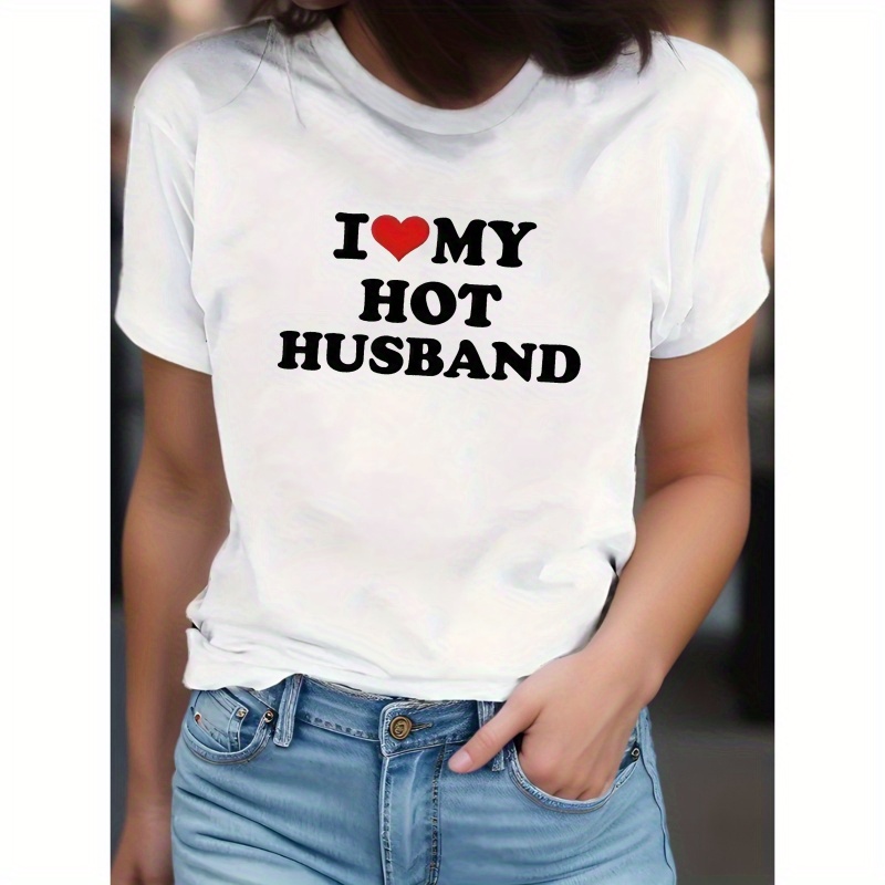 

I Love Hot Husband Ladies Size Front Shoulder Fit