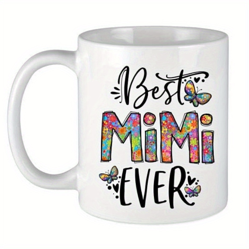 

1pc, Best Mimi Ever Coffee Mug, 11oz Mug