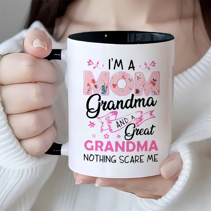 

1 Piece, 3a Grade, I'm A Mom, Grandma, And A Great Grandma Nothing Scare Me, For Grandma, 11 Oz Ceramic Mug, Gift Coffee Drinkware, Best Birthday/ / Party Gift Of Tea Cup, Gift Tea Cup