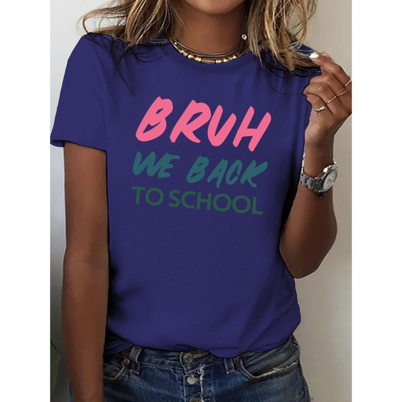 

Bruh School Print Crew Neck T-shirt, Casual Short Sleeve Comfort Fit Top For Spring & Summer, Women's Clothing