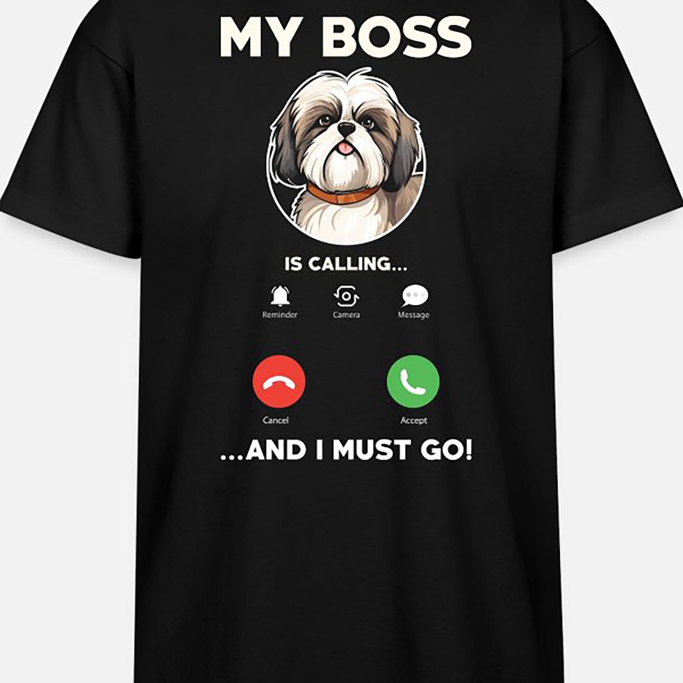 

Shih Tzu My Boss Called Funny Men's Short Sleeve Graphic T-shirt Collection Black