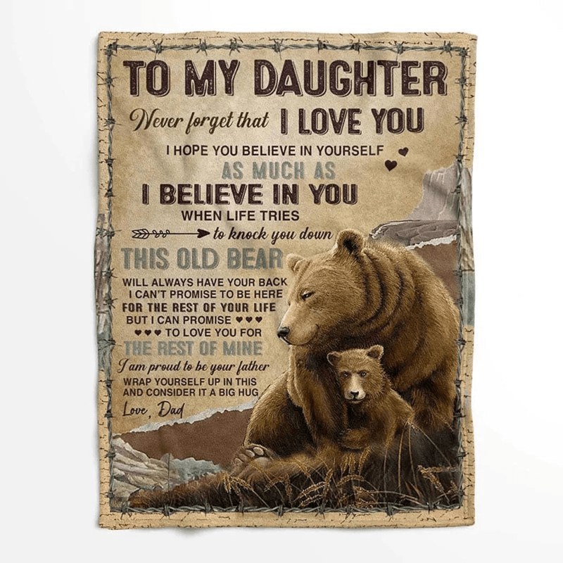 

To My Daughter Blanket From Dad, Gifts For Daughter From Father, Bear Blanket For Daughter, Idea Gift For Daughter Birthday Christmas Idea Gifts, Super Soft Flannel Throw Blanket