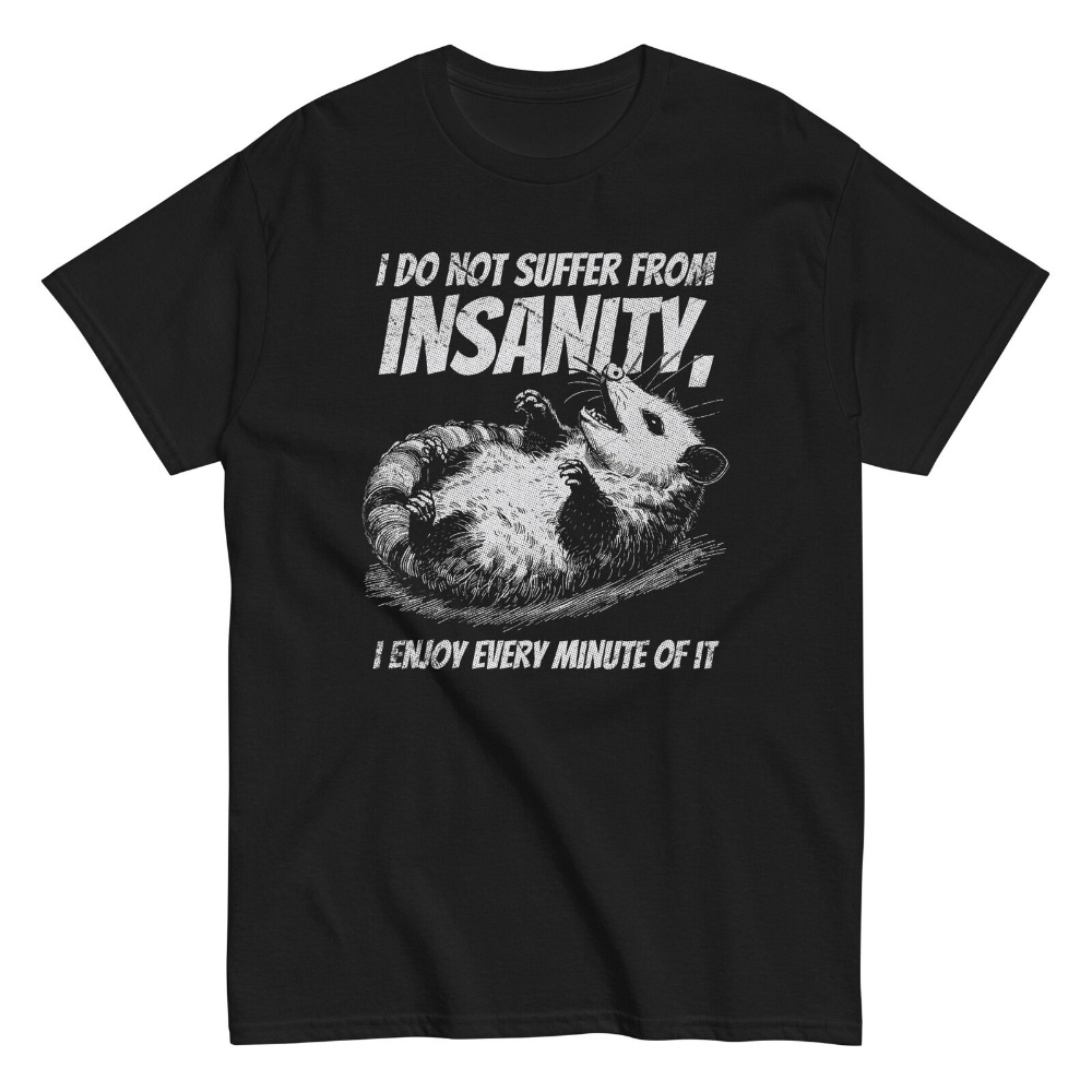 

Possum Funny Cotton T-shirt Enjoy Insanity Opossum Tee