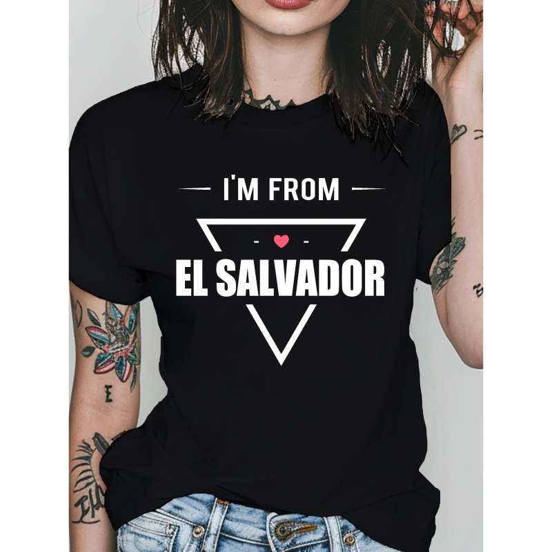 

I M From El Salvador Pure Cotton Women's Tshirt Comfort Fit