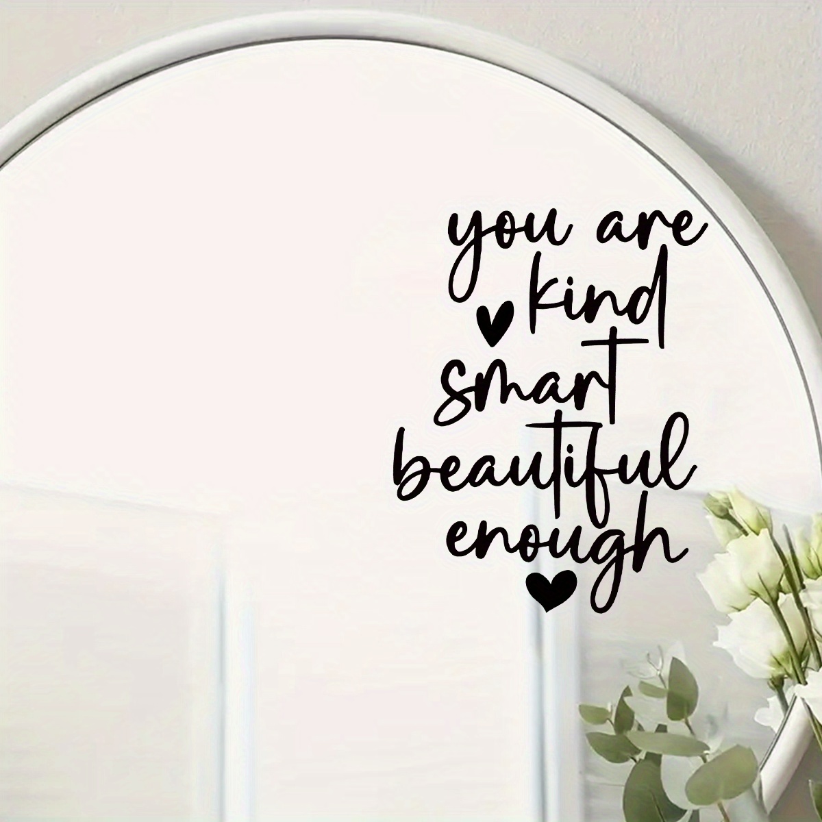 

You Are Kind, Smart, Beautiful, Enough" - Inspirational Mirror Decal | Self-adhesive Vinyl Wall Sticker For Bathroom & | Semi-matte , Detachable Motivational Pvc Art