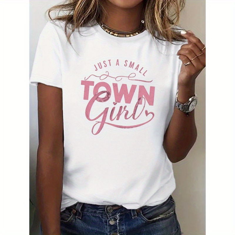 

Small Town Girl Pure Cotton Women's Tshirt Comfort Fit