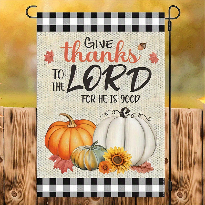 

1pc Double-sided Fall Garden Flag - "give Thanks To The Lord" Pumpkin & Sunflower Design, Polyester, Waterproof Burlap Yard Flag Without Electricity, Seasonal Outdoor Decor 12x18 Inches