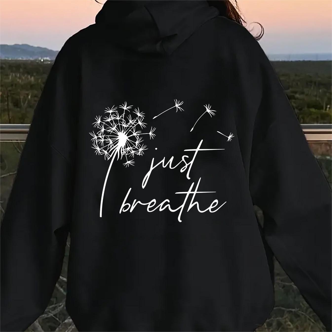 

Just Breathe Print Women's Hoodie - Comfy Kangaroo Pocket, Casual Long Sleeve Sweatshirt For Fashion-