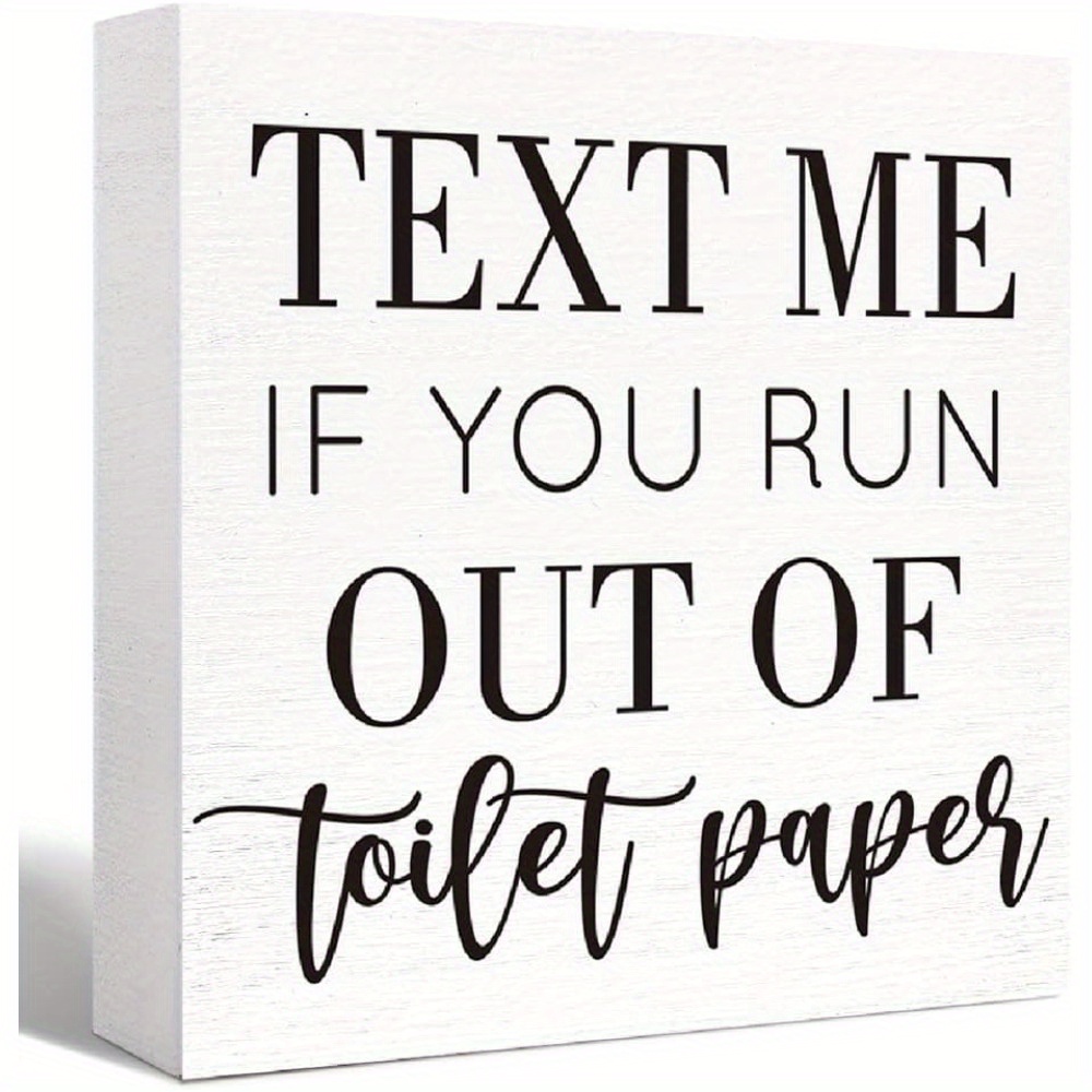 

Funny Bathroom Wood Sign Text Me If You Run Out Of Toilet Paper Sign Wood Block Sign For Bathroom Shelf Toilet Restroom Home Tabletop Desk Decor, Farmhouse Bathroom Wooden Box Sign