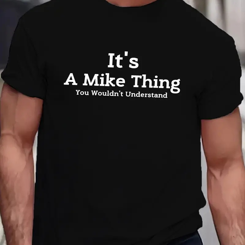 

Men's Short Sleeve T-shirt With It's A Mike Thing, Cotton Fabric, Breathable & Cool T-shirt For Young, Easy Wear And Care