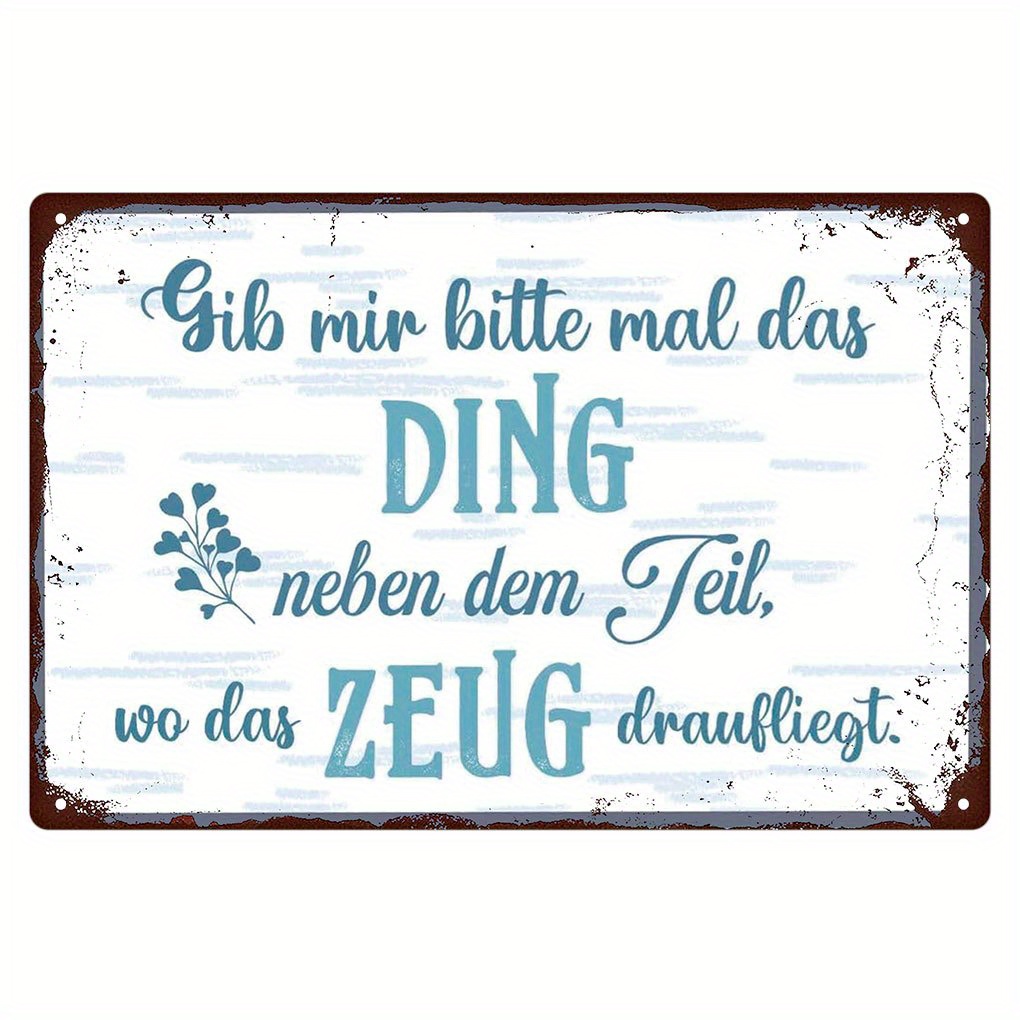 

Humorous German Quote Metal Sign - 'please Thing Next To The Stuff' - 8x12 Inch, Home