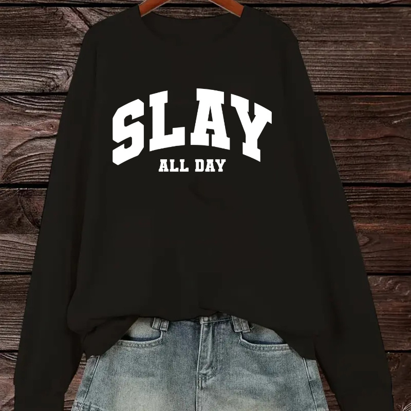 

Slay Print Pullover Sweatshirt, Casual Long Sleeve Crew Neck Sweatshirt For Fall & Winter, Women's Clothing