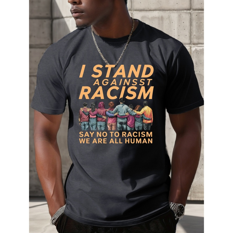 

Stand Against Racism, Men's Short Sleeved T-shirt, Casual Comfy Versatile Tee Top, Cool Versatile Everyday Spring/summer Clothing