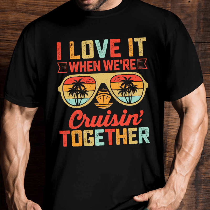 

Men's I Love It When We're Together Front Printed Short-sleeved T-shirt - Comfortable & Breathable Casual Tops For Summer, Spring & Autumn For Dad Husband Boyfriend Brother Son