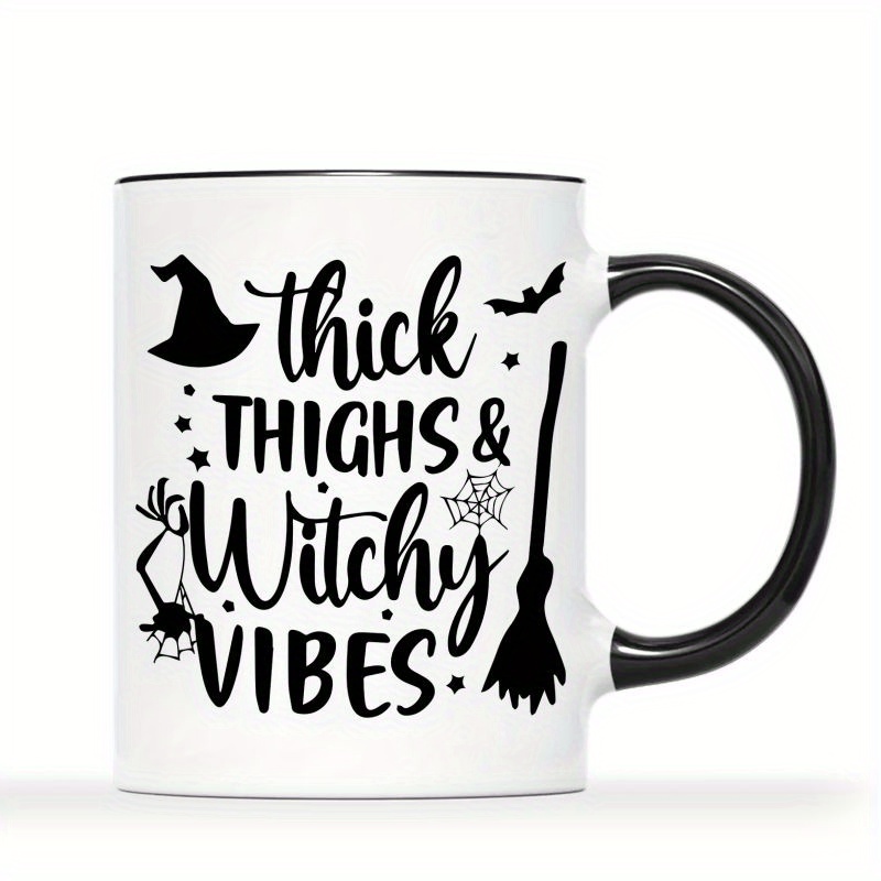 

1 Piece, 3a Grade, Thick Things Witchy Vibes, Funny Humorous Coffee Mug, 11 Ounces Coffee Mug, Gift Tea Cup Perfect For Office/ House Living/ Party/ Gift To Friend