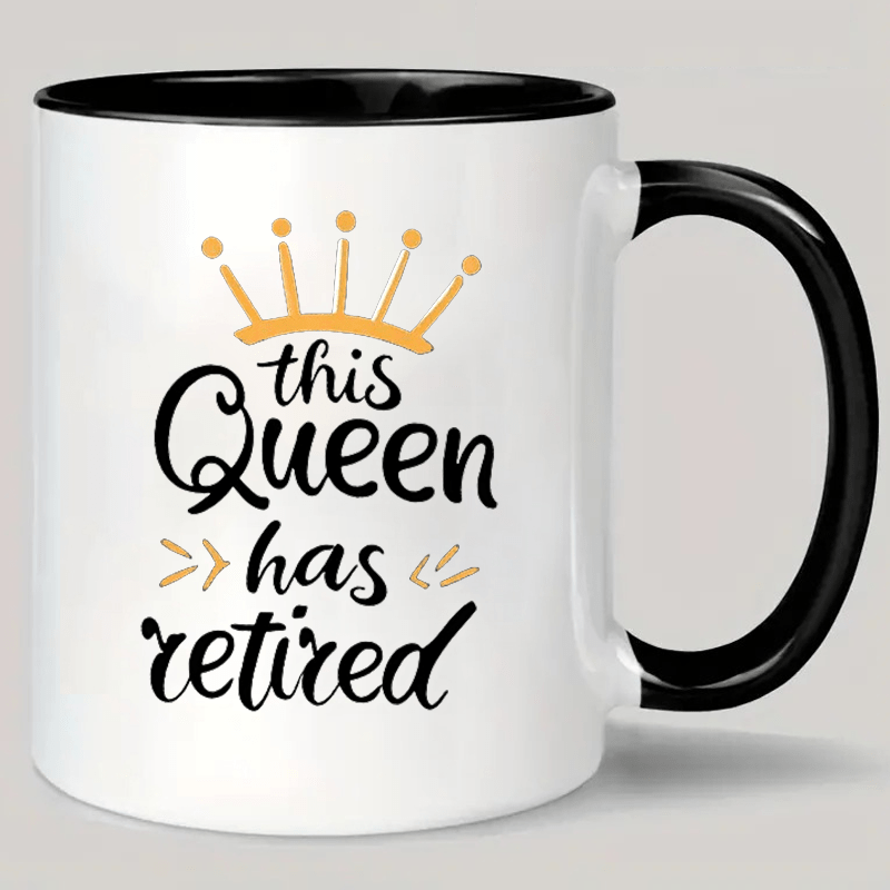 ceramic coffee mug for women this queen has retired insulated reusable cup hand wash only multipurpose gift for retirement 0