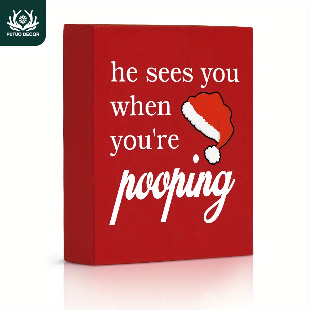 

Decor Red : 'he You You're Pooping', For Christmas Bathroom , Wooden Desk Decor, 5.8