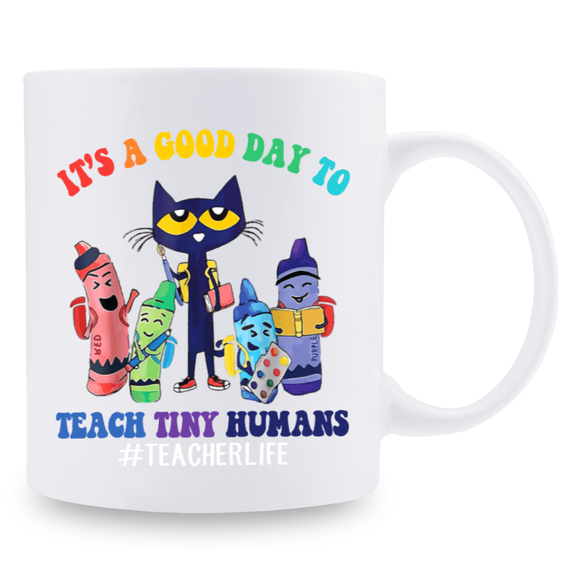 

Teacher Gift Coffee Mug It's A Good Day To Teach Tiny Humans Christmas Birthday Teacher's Day Appreciation Gift For Women End Of Year Graduation Gift For Teachers 11oz