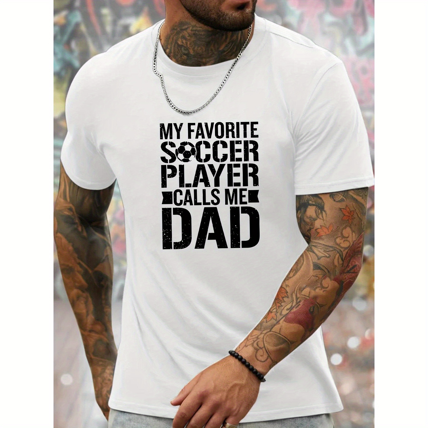 

My Favorite Soccer Player Calls Me Dad Print, Men's Fashion Crew Neck Short Sleeves T-shirt, Casual Comfy Top For Summer