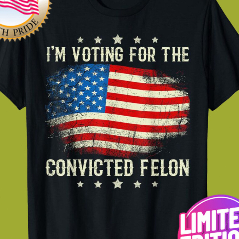 

I'm Voting For The Convicted Funny Retro American Flag T-shirt