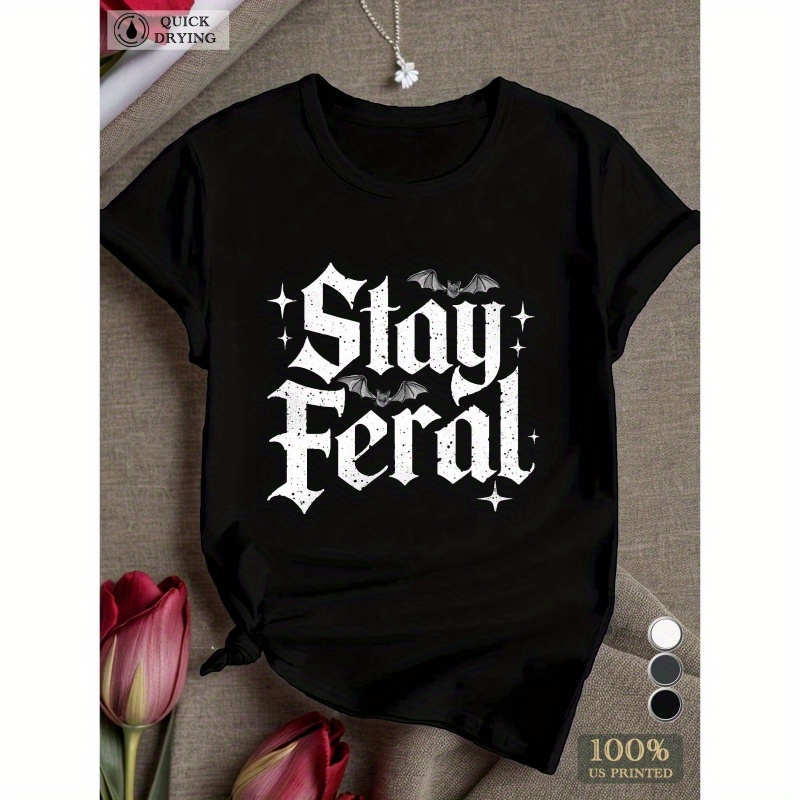 

Stay Feral Gothic Style Women's T-shirt