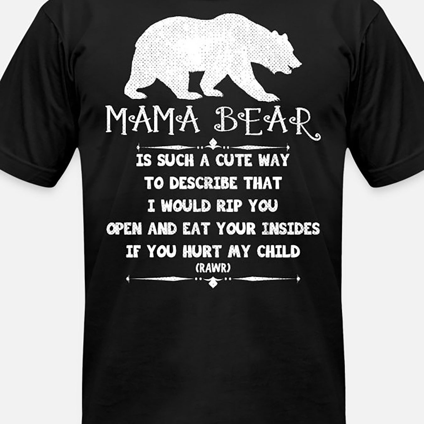 

Mama Bear Is So Cute - 4617 Funny Men's Short Sleeve Graphic T-shirt Series Black