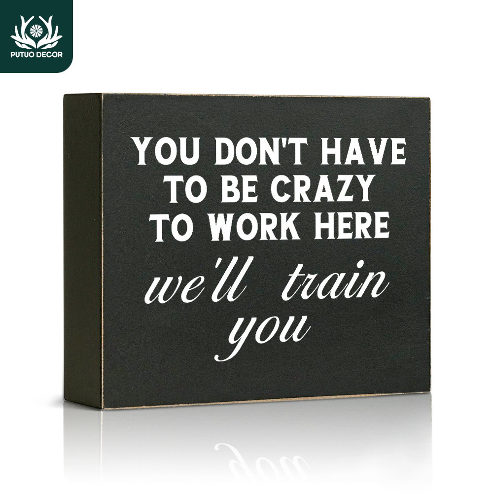 

Funny 'you Don't Have To To Work Here, We'll Train You' Wooden Sign - Perfect For Home, Office, Or Studio Desk Decor, Farmhouse Style Gift