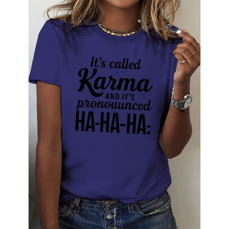 

Karma Ha Ha Ha Cotton Women's T-shirt With Comfortable Fit