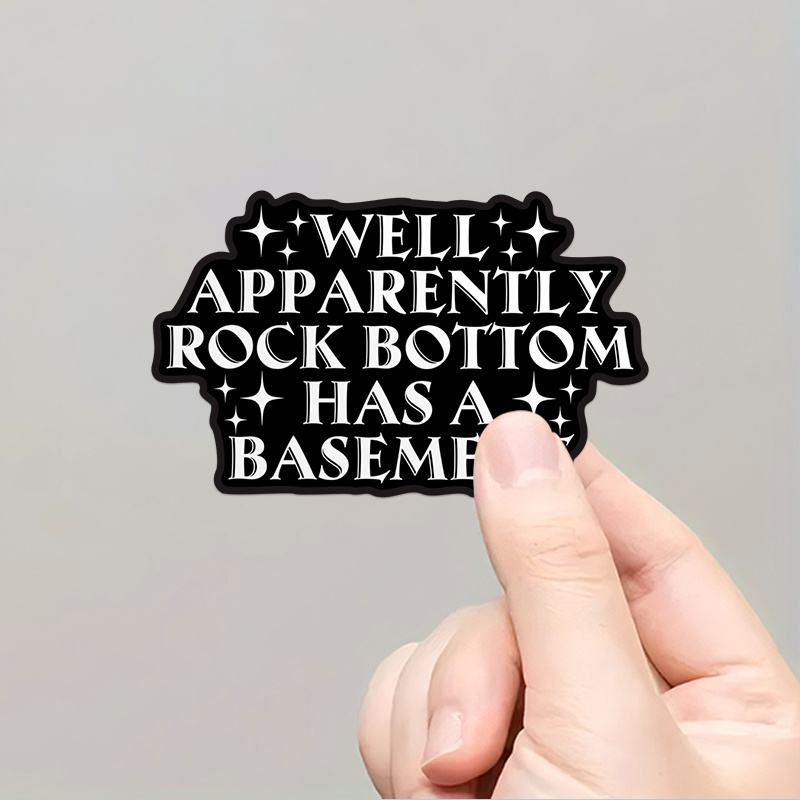 

Vinyl Decal Stickers With Quote - "well, Apparently Has A Basement" - Durable, Waterproof Adhesive For Laptops, Water Bottles, Phones, Hard Hats, Tumblers - Multipurpose