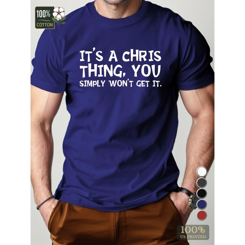 

It S A Chris Thing Pure Cotton Men's Tshirt Comfort Fit