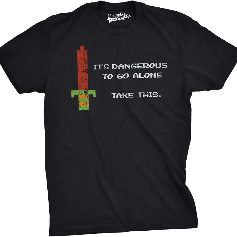 

Mens Its Dangerous To Go Alone Take This Funny Vintage