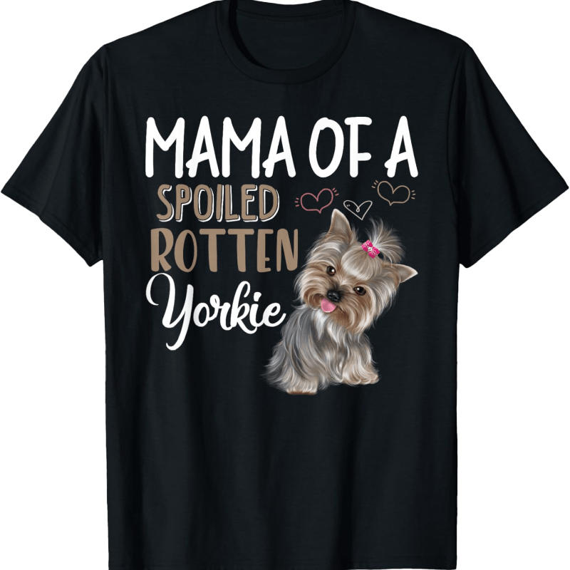 

Yorkie Dog - Yorkie Mom, Dog T-