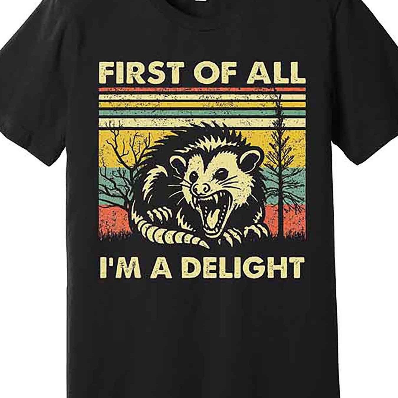 

1 Pc, 100% Cotton T-shirt, First Im A Delight Satirized Angry Possum Lover Premium T-shirt Funny Men Short Sleeve Graphic T-shirt