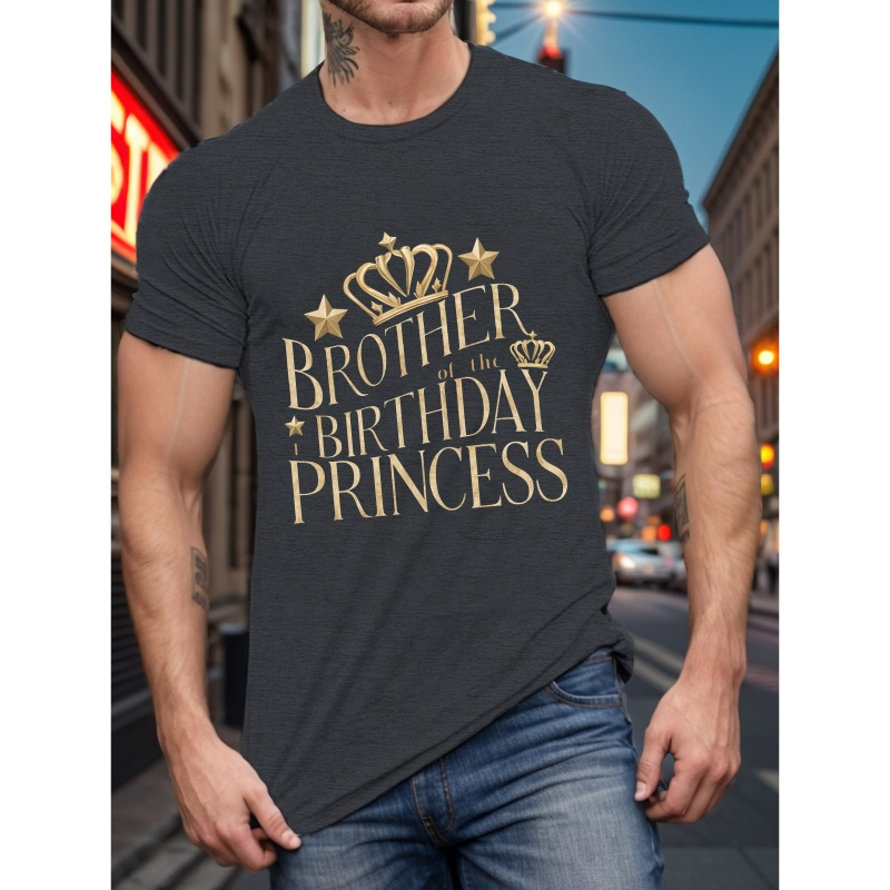 

Brother Of The Birthday Princess Print T-shirt, Casual Summer Round Neck Short Sleeve Tee For Men, Micro-elastic Fabric