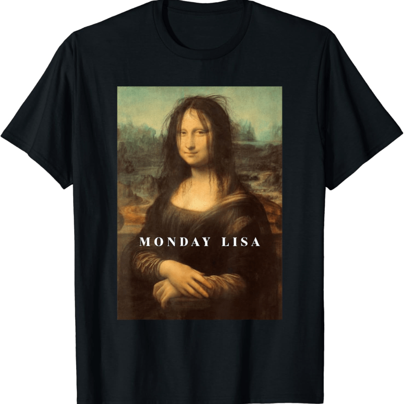 

Funny Mona Funny Monday Art T-shirt