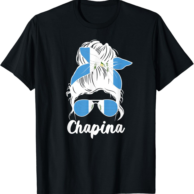 

Chapina Guatemalan Girl Guatemala Woman T-shirt