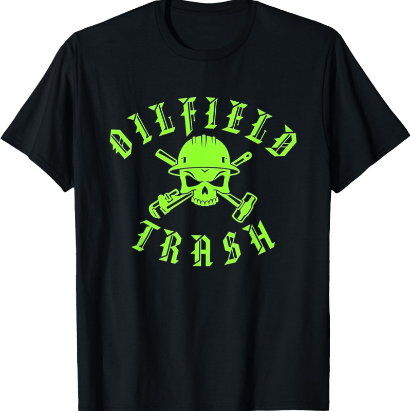 

Skull And Hard Hat Trash T-shirt For Oil Industry