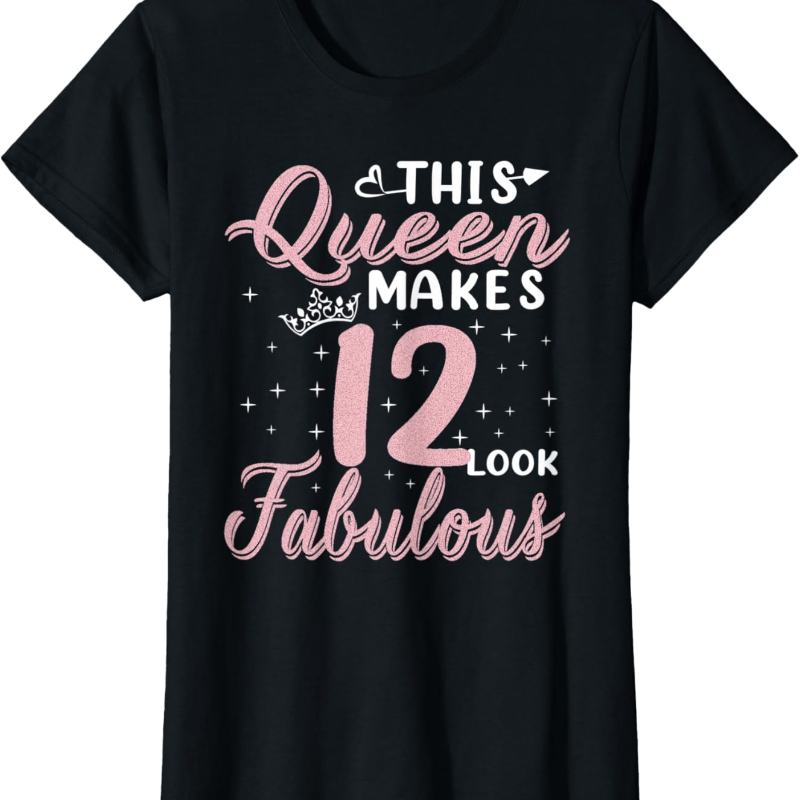 

This Queen 12 Look Fabulous 12 Years Old Birthday T-shirt